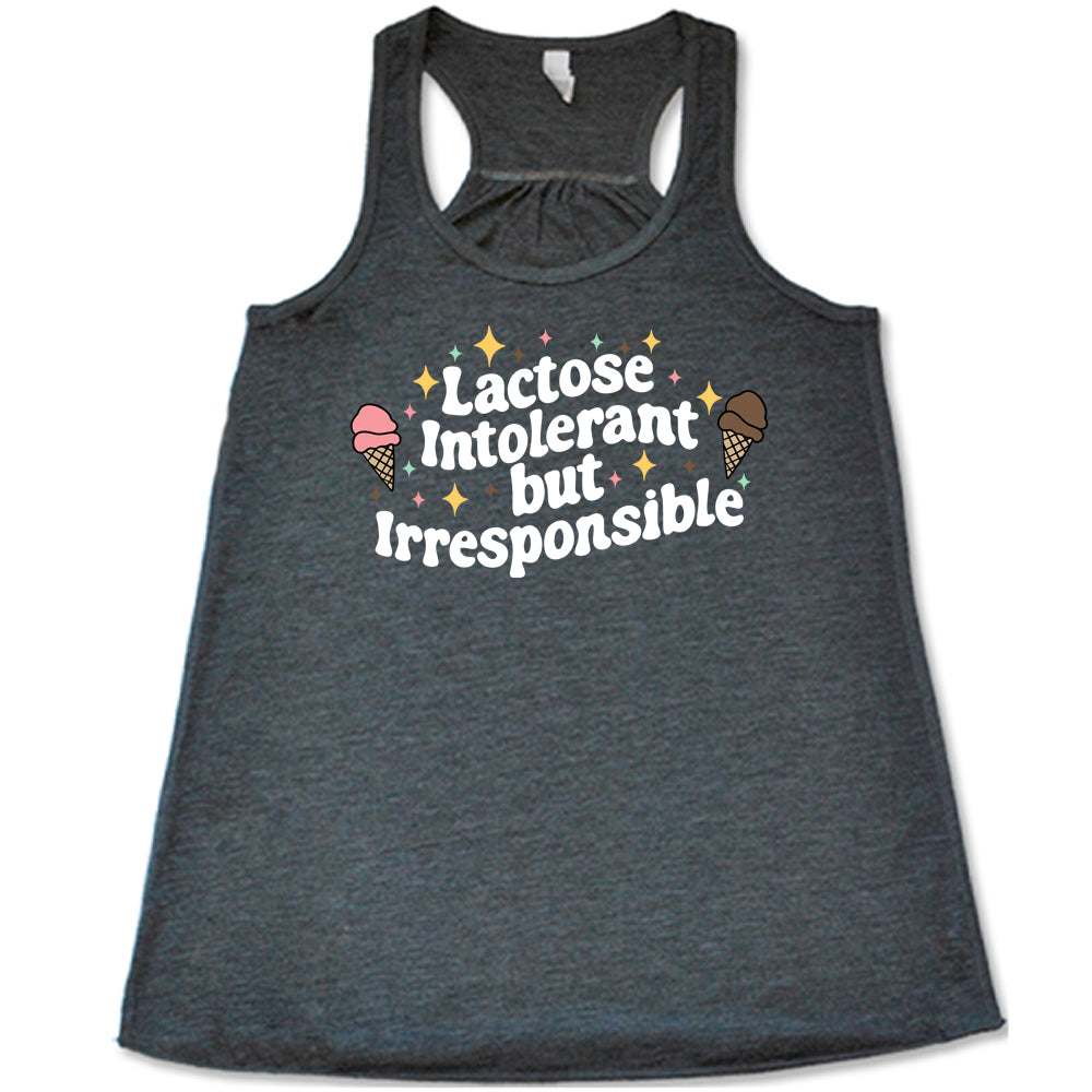 grey cropped tee with the text "Lactose Intolerant But Irresponsible" on it