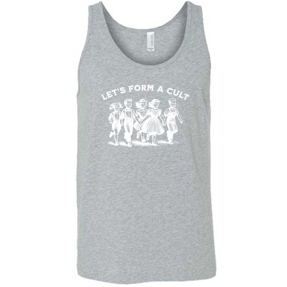 grey shirt with the text "Let's Form A Cult" on it