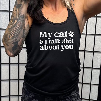 black shirt with the text "My Cat And I Talk Shit About You" on it