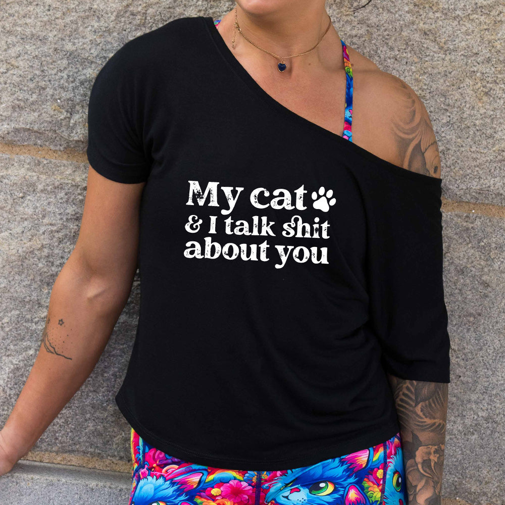 black slouchy shirt with the text "My Cat And I Talk Shit About You" on it