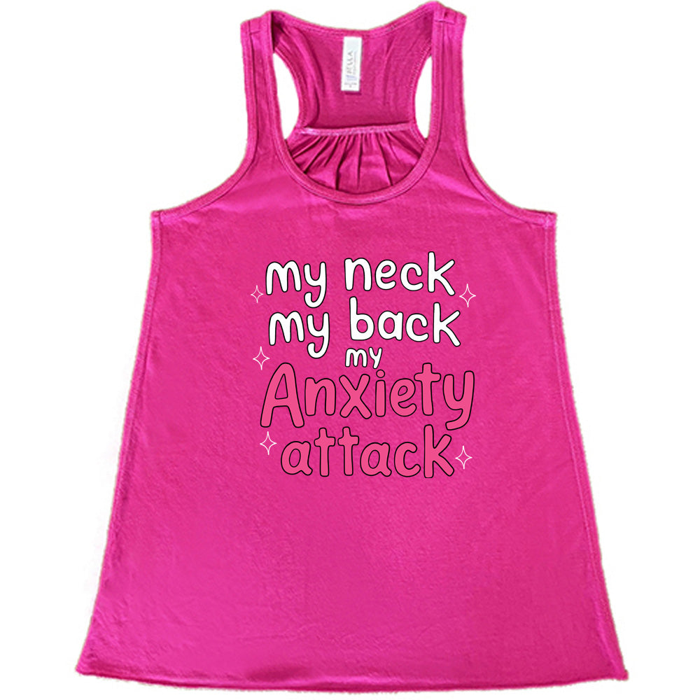 berry shirt with the text "My Neck My Back My Anxiety Attack" on it