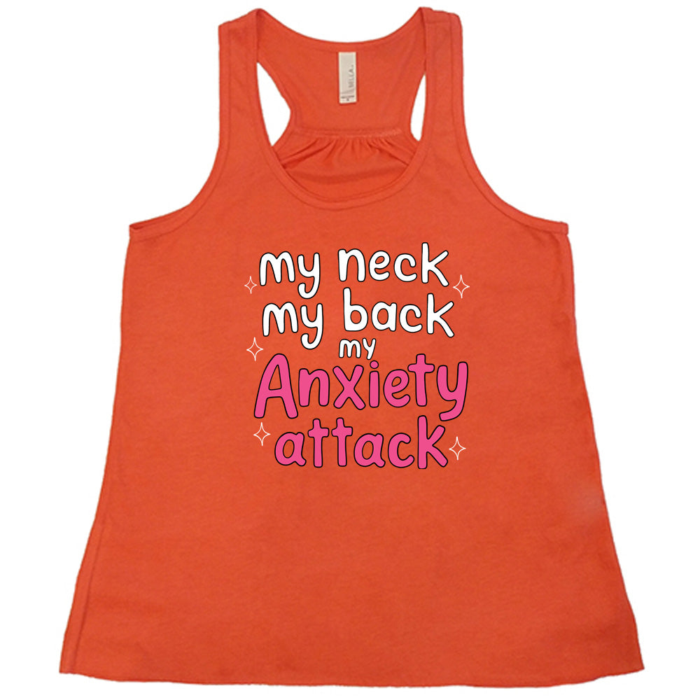 coral shirt with the text "My Neck My Back My Anxiety Attack" on it