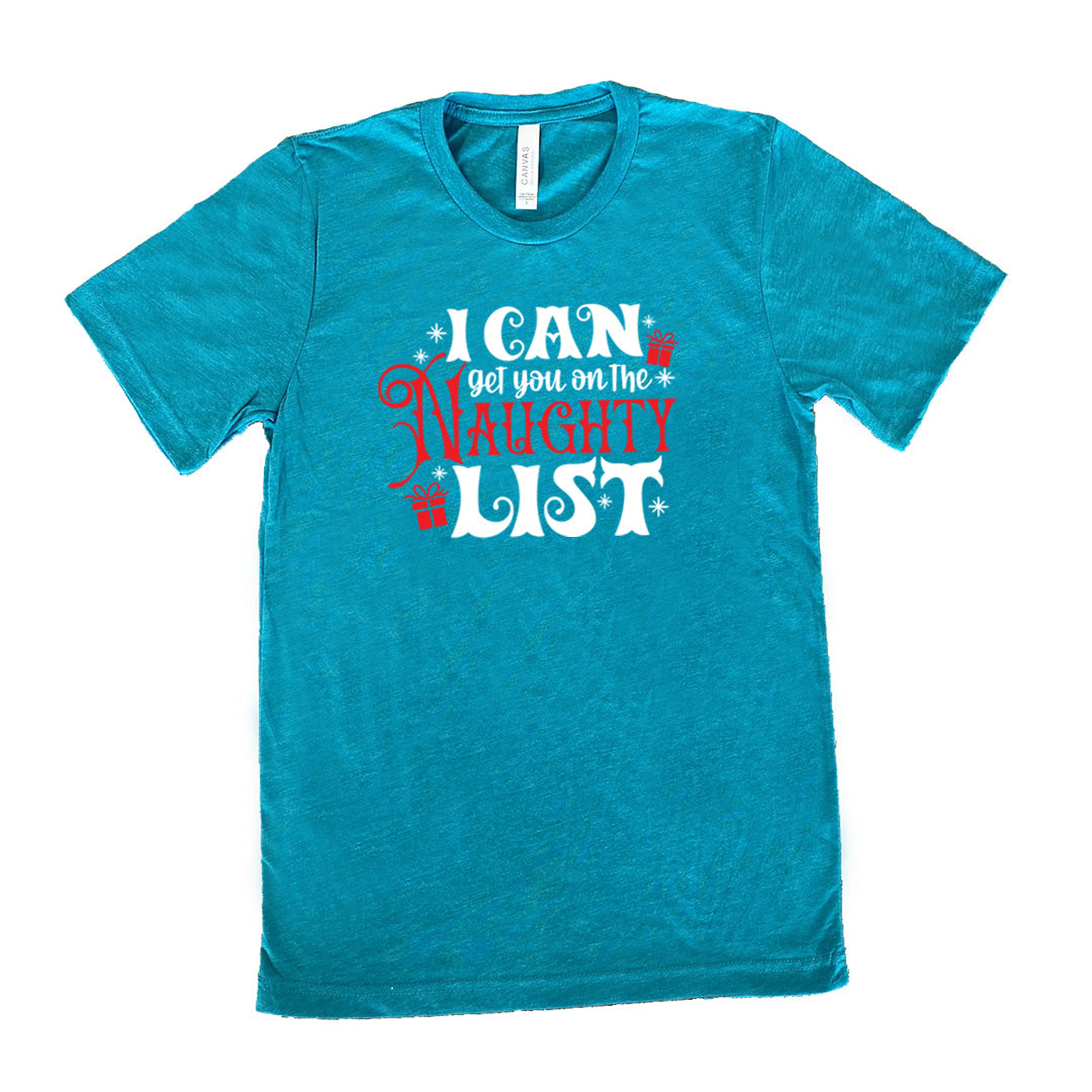 teal shirt with the text "I Can Get You On The Naughty List" on it