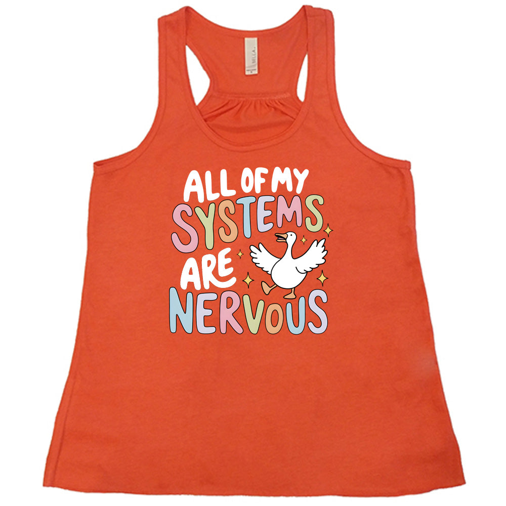 coral shirt with the text "All Of My Systems Are Nervous" on it