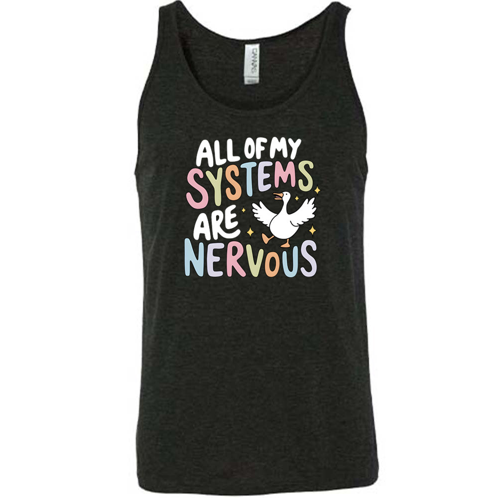 black shirt with the text "All Of My Systems Are Nervous" on it