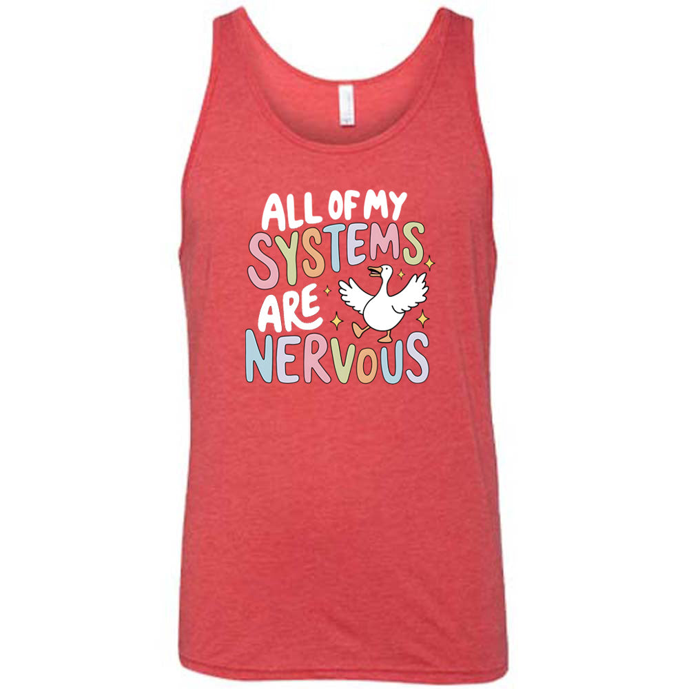 red shirt with the text "All Of My Systems Are Nervous" on it