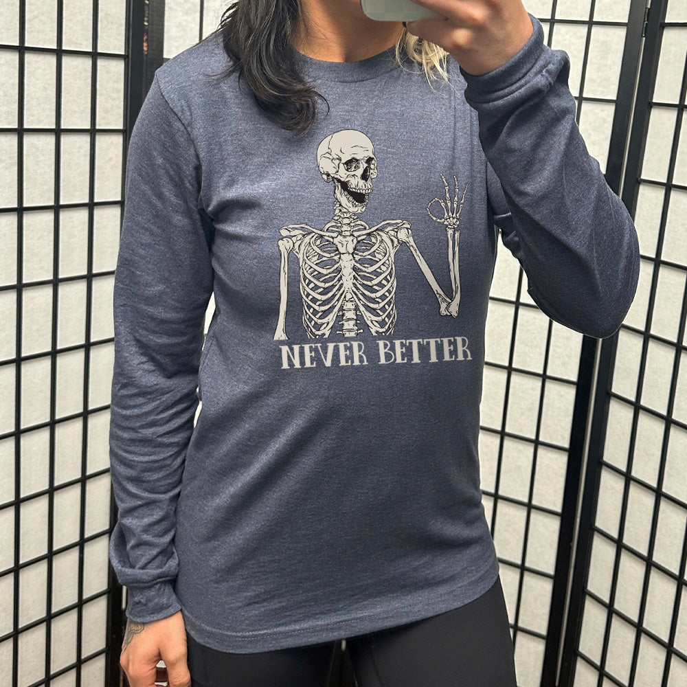 navy blue shirt with the text "Never Better" and a skeleton graphic on it