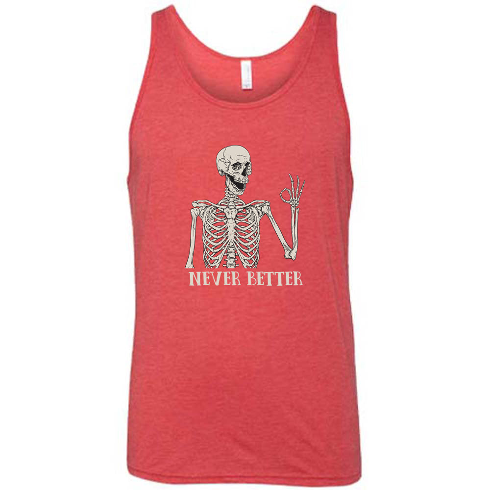 red shirt with the text "Never Better" and a skeleton graphic on it