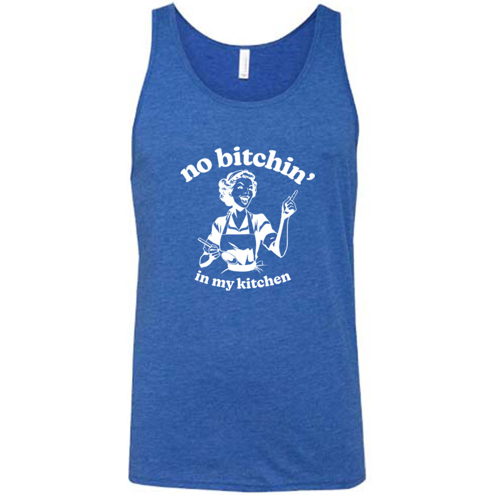 blue shirt with the text "No Bitchin In My Kitchen" on it