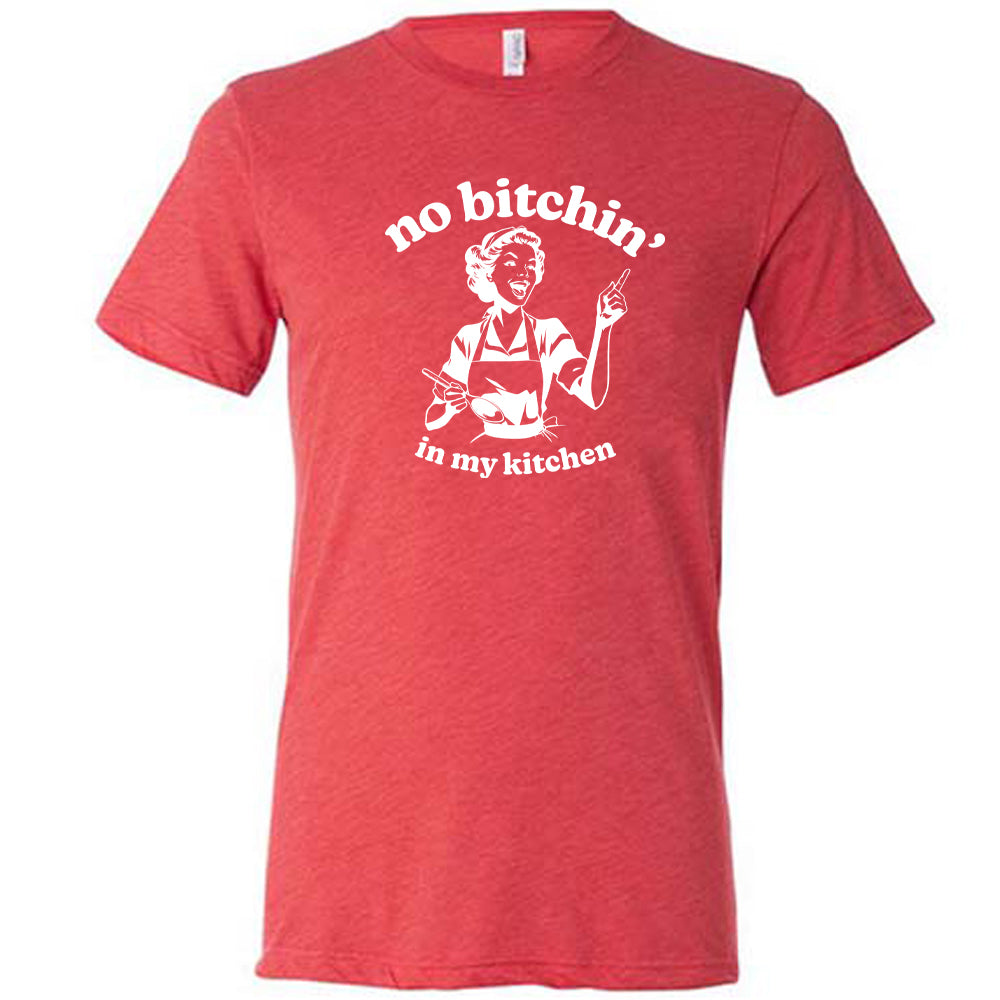 red shirt with the text "No Bitchin In My Kitchen" on it