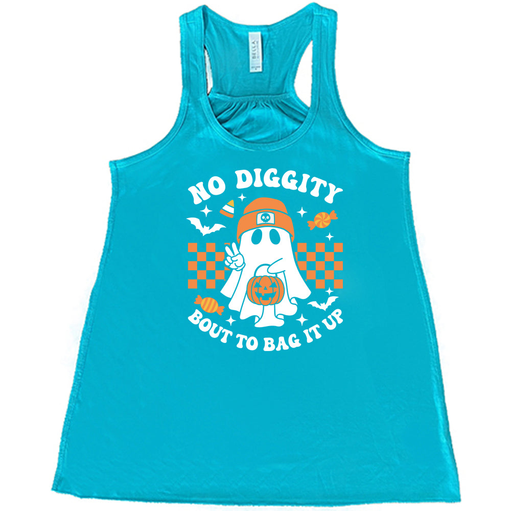 teal shirt with the text "No Diggity Bout To Bag It Up"