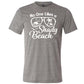 grey No One Likes A Shady Beach Unisex Shirt