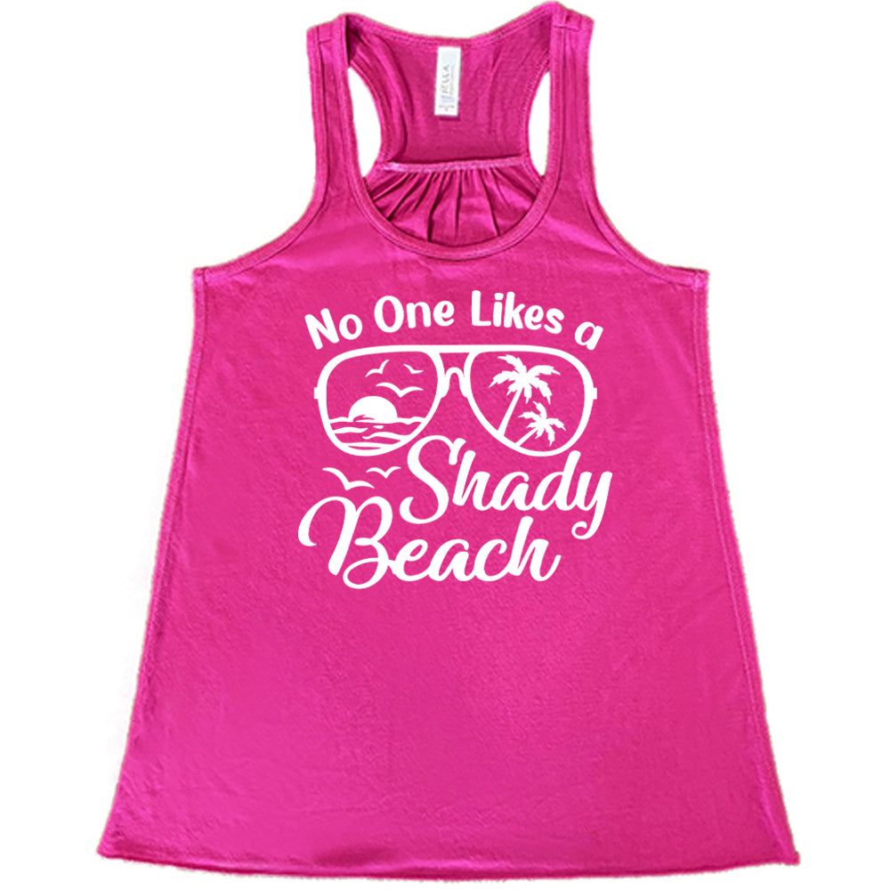 berry No One Likes A Shady Beach Shirt