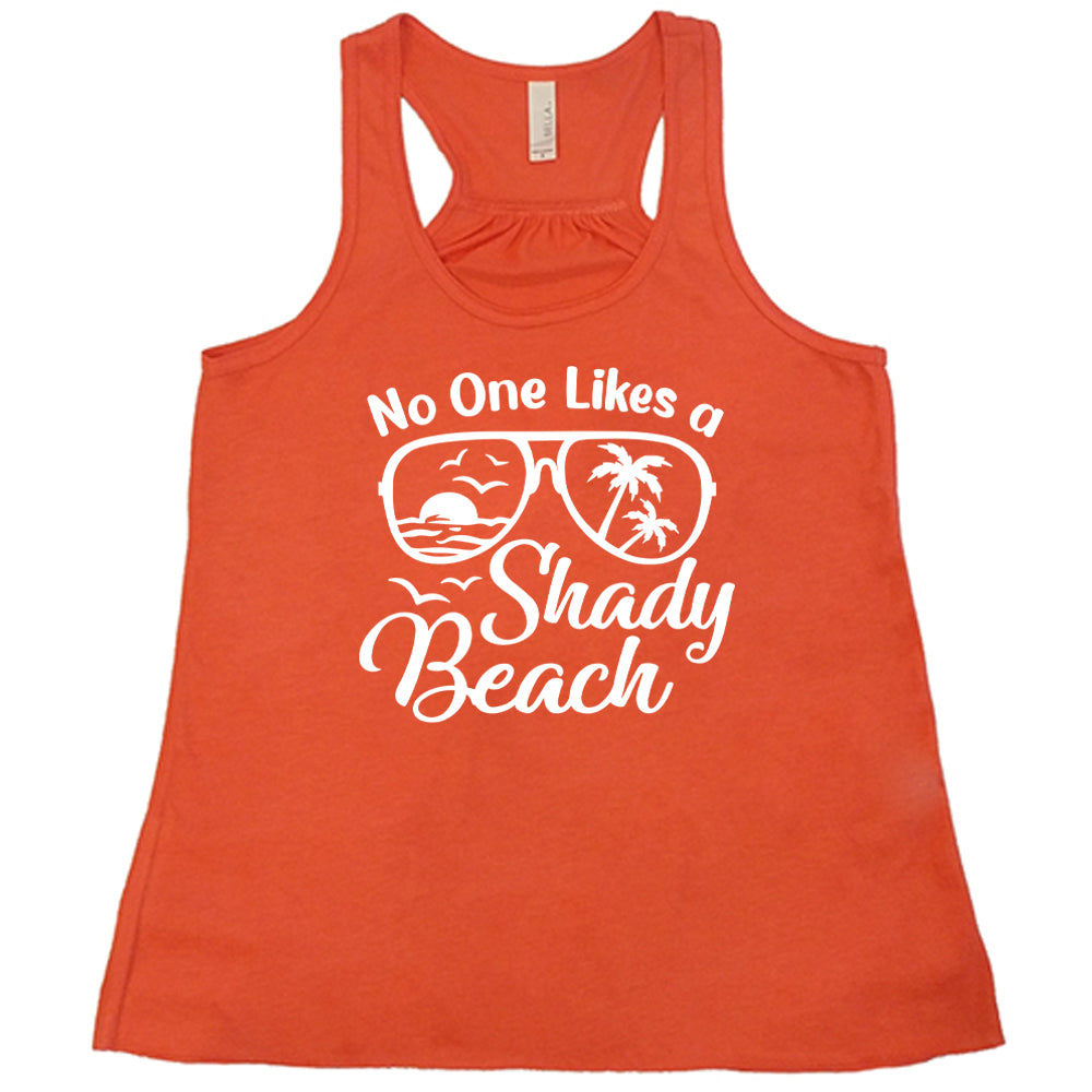 orange No One Likes A Shady Beach Shirt