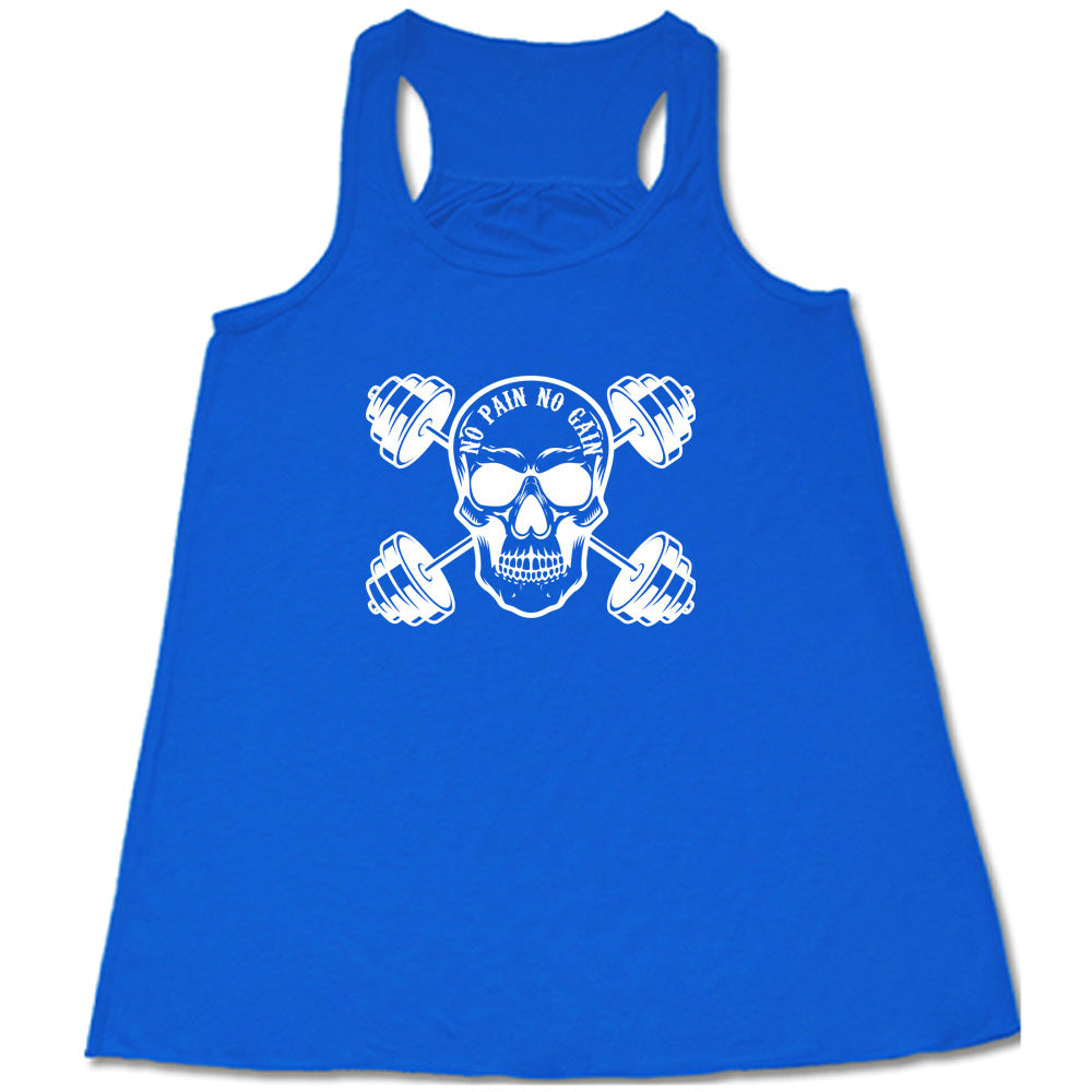 blue shirt with a skull and dumbbells graphic with the text "No Pain No Gain" on it