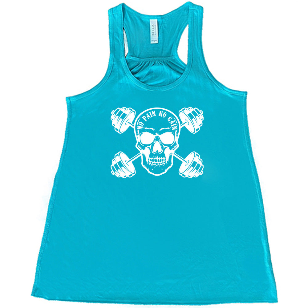 teal shirt with a skull and dumbbells graphic with the text "No Pain No Gain" on it