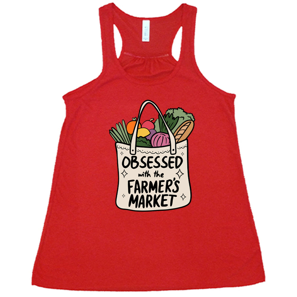 red shirt with the text "Obsessed With The Farmer's Market" on it