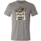 grey shirt with the text "Obsessed With The Farmer's Market" on it