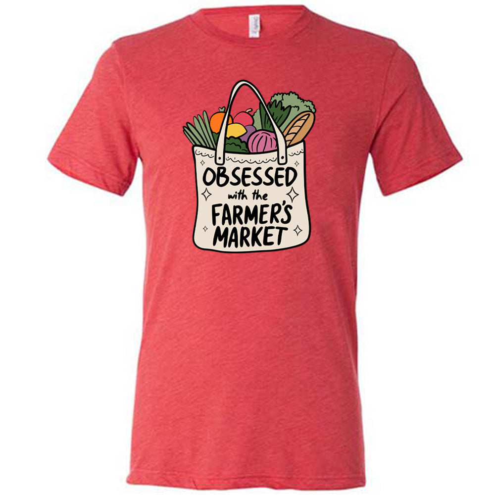 red shirt with the text "Obsessed With The Farmer's Market" on it