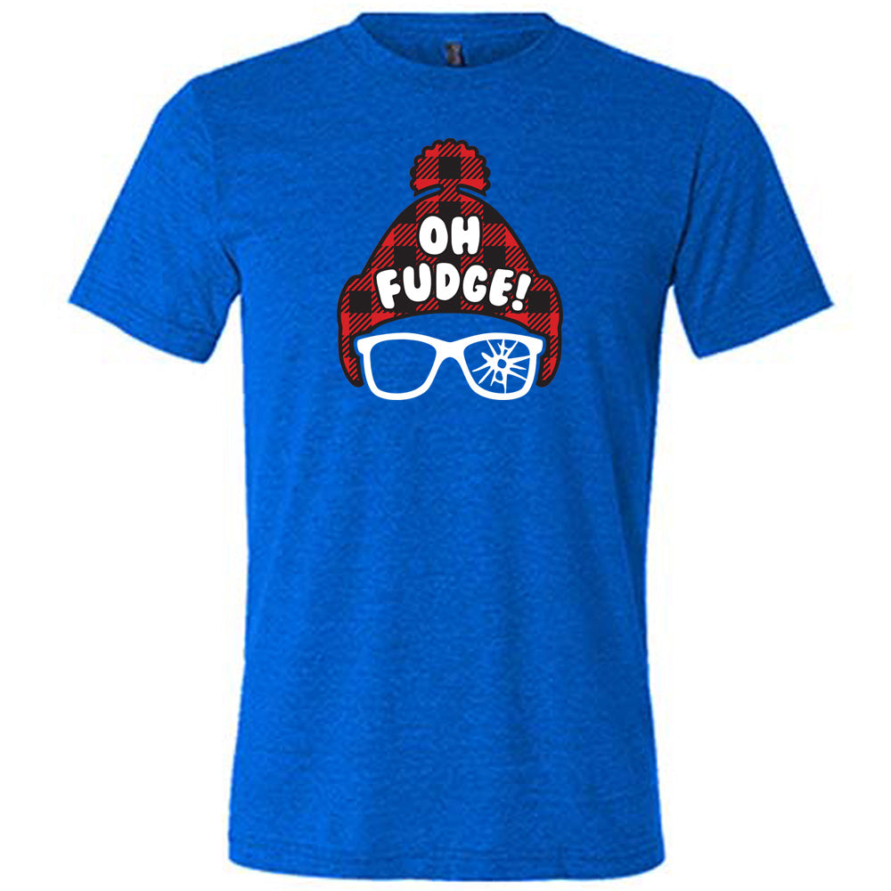 blue shirt with the text "Oh Fudge" on it