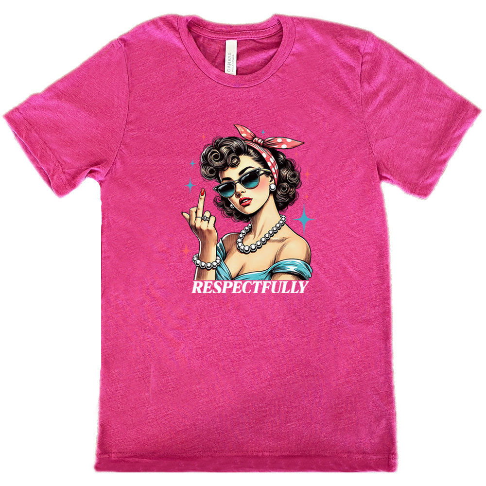 berry shirt with a graphic of a lady putting her middle finger up with the text "respectfully"