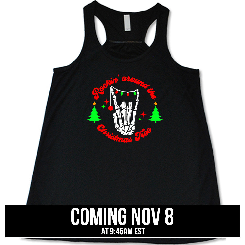 shirt with the text "Rockin' Around The Christmas Tree" on it coming soon