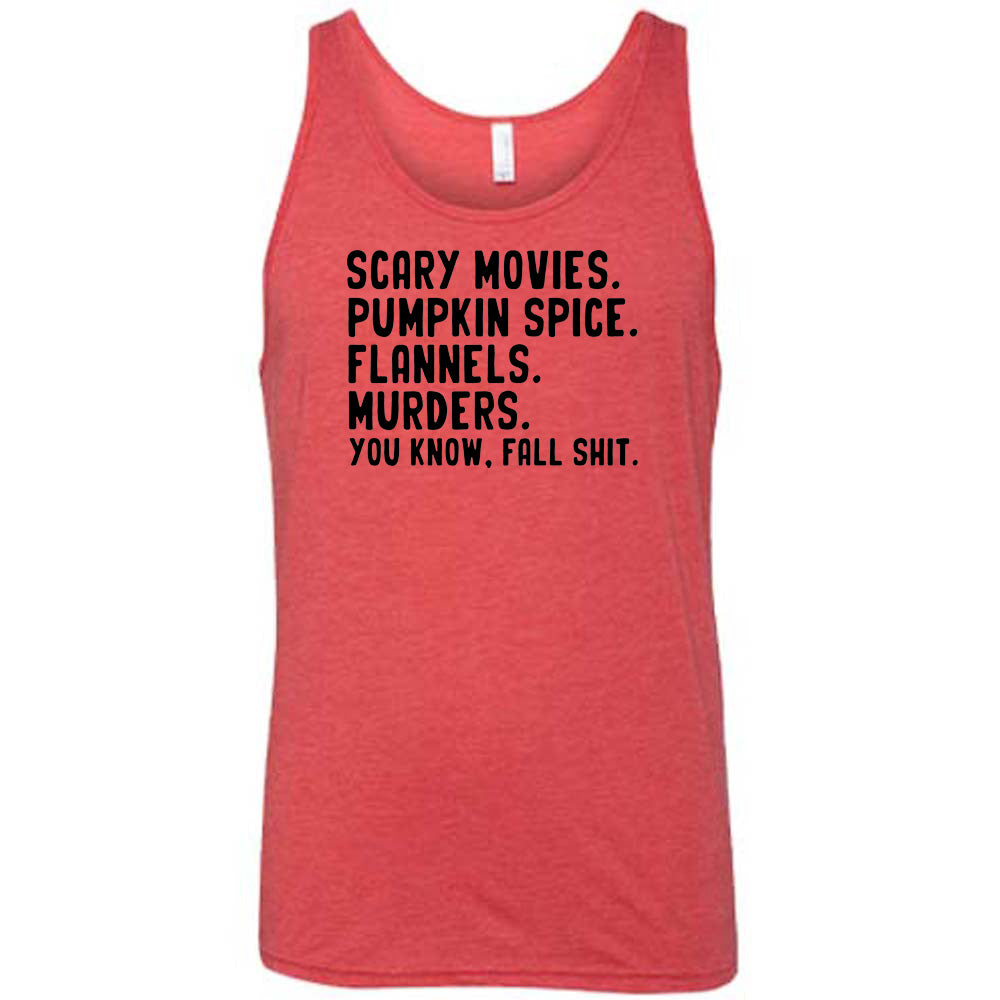 red shirt with the text "Scary Movies. Pumpkin Spice. Flannels. Murders. You Know Fall Shit"