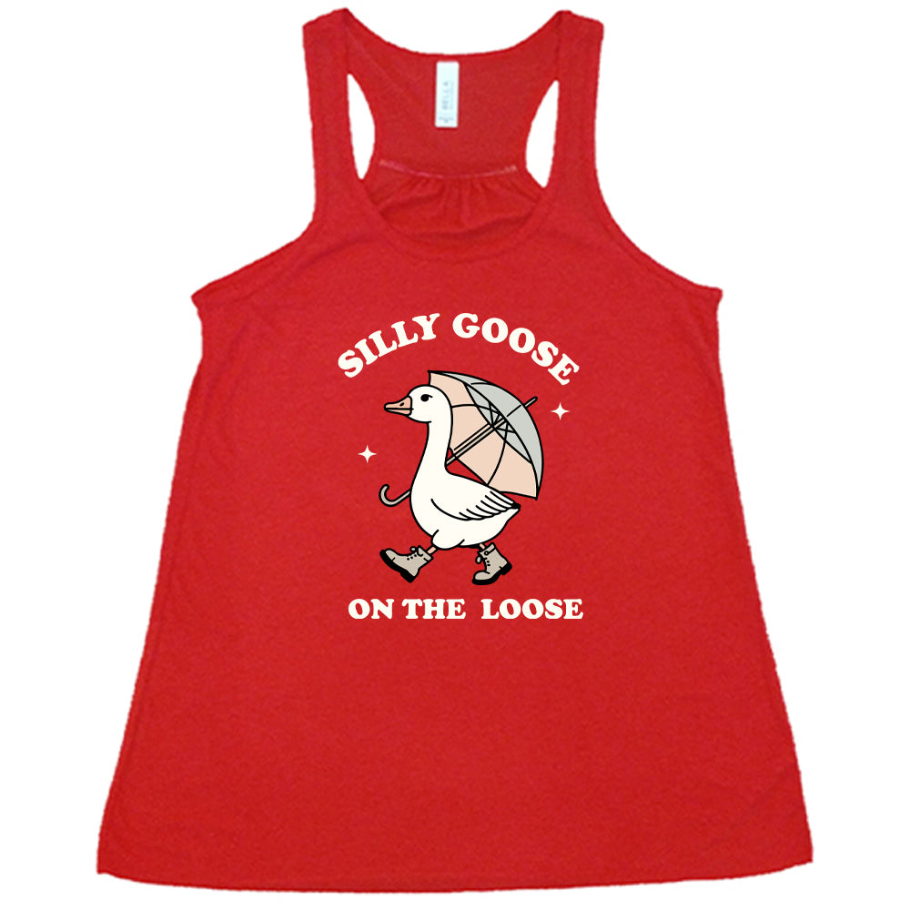 red shirt with the text "Silly Goose On The Loose" on it