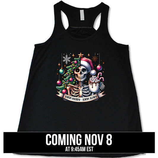 shirt with the text "Sorta Merry Sorta Scary" and a skull graphic on it coming soon