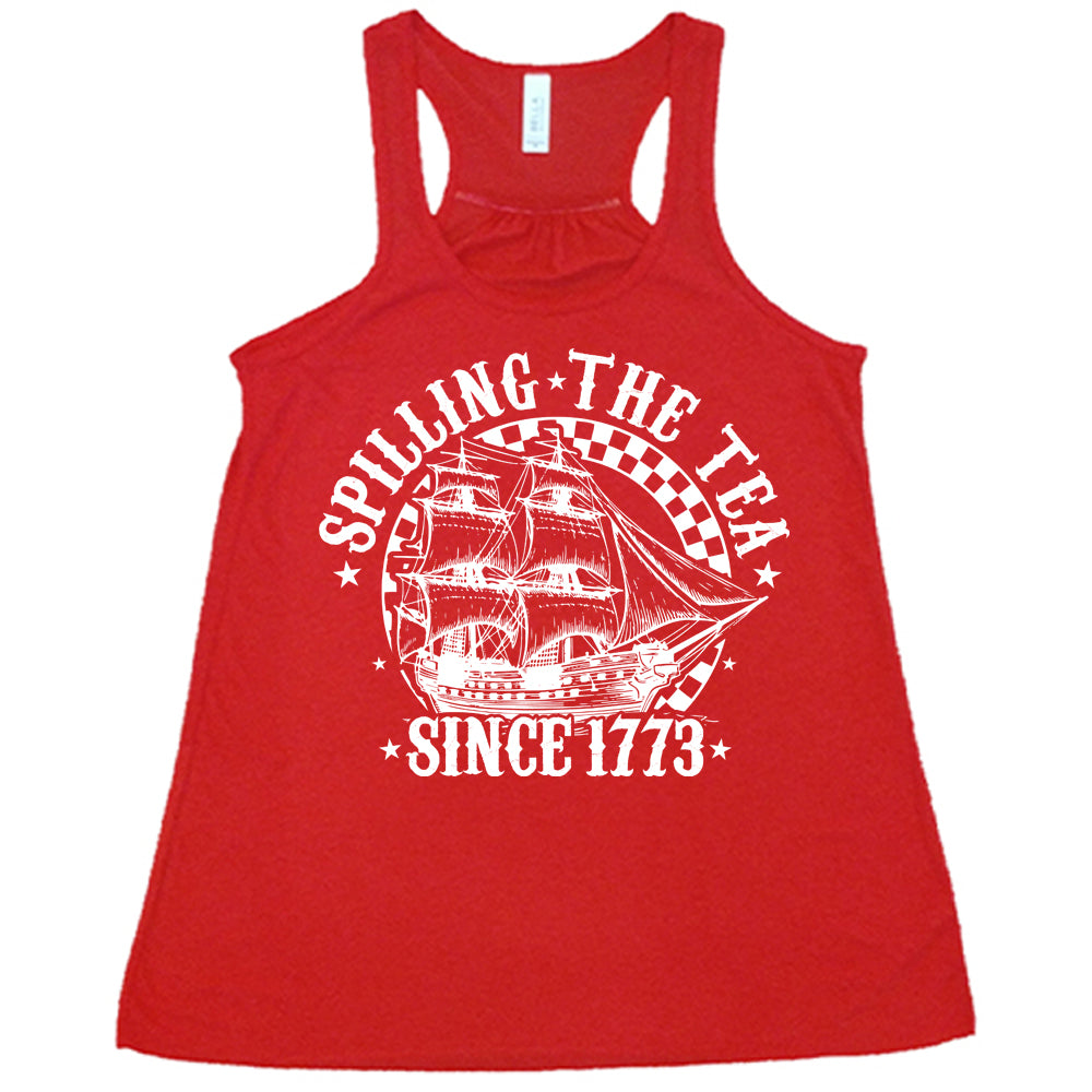 red Spilling The Tea Since 1773 Tank Top