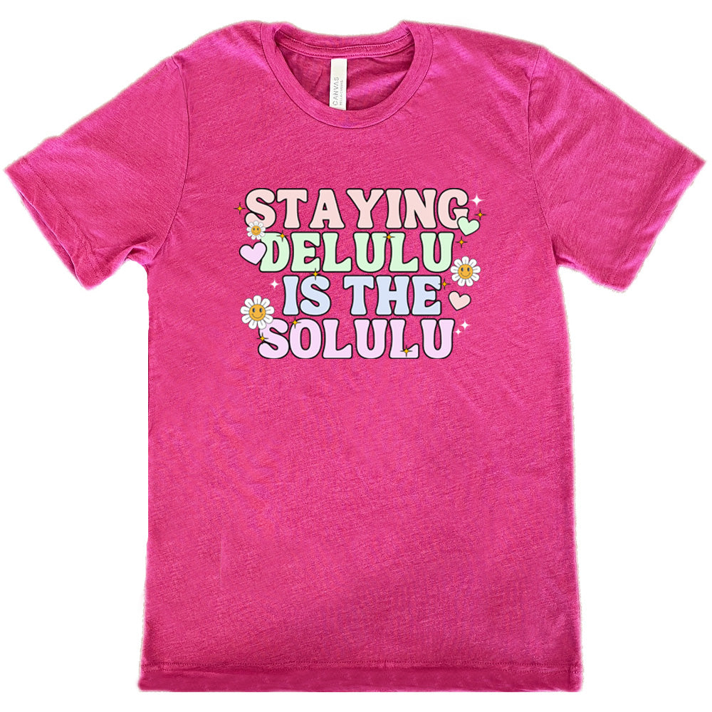 berry shirt with the text "Staying Delulu Is The Solulu" on it