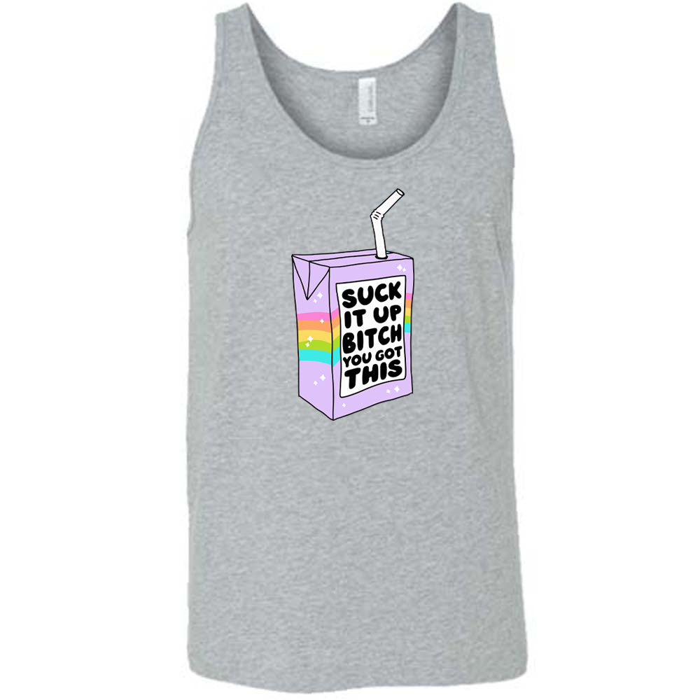 grey Suck It Up Bitch You Got This Unisex Shirt