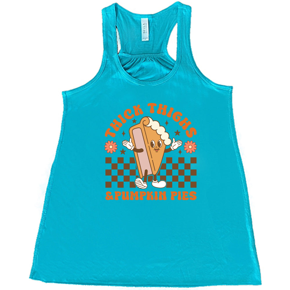 teal Thick Thighs & Pumpkin Pies Shirt