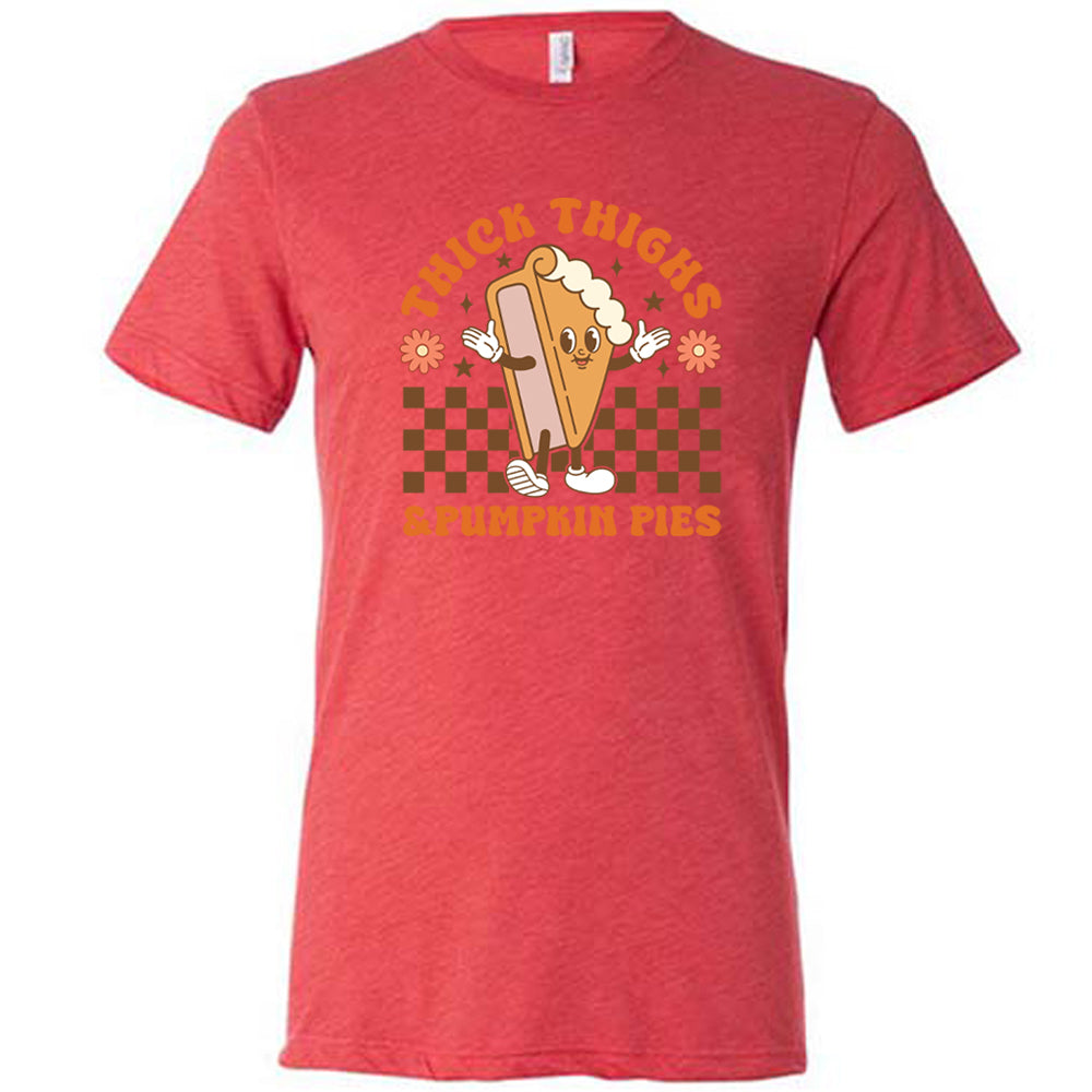 red Thick Thighs & Pumpkin Pies Shirt