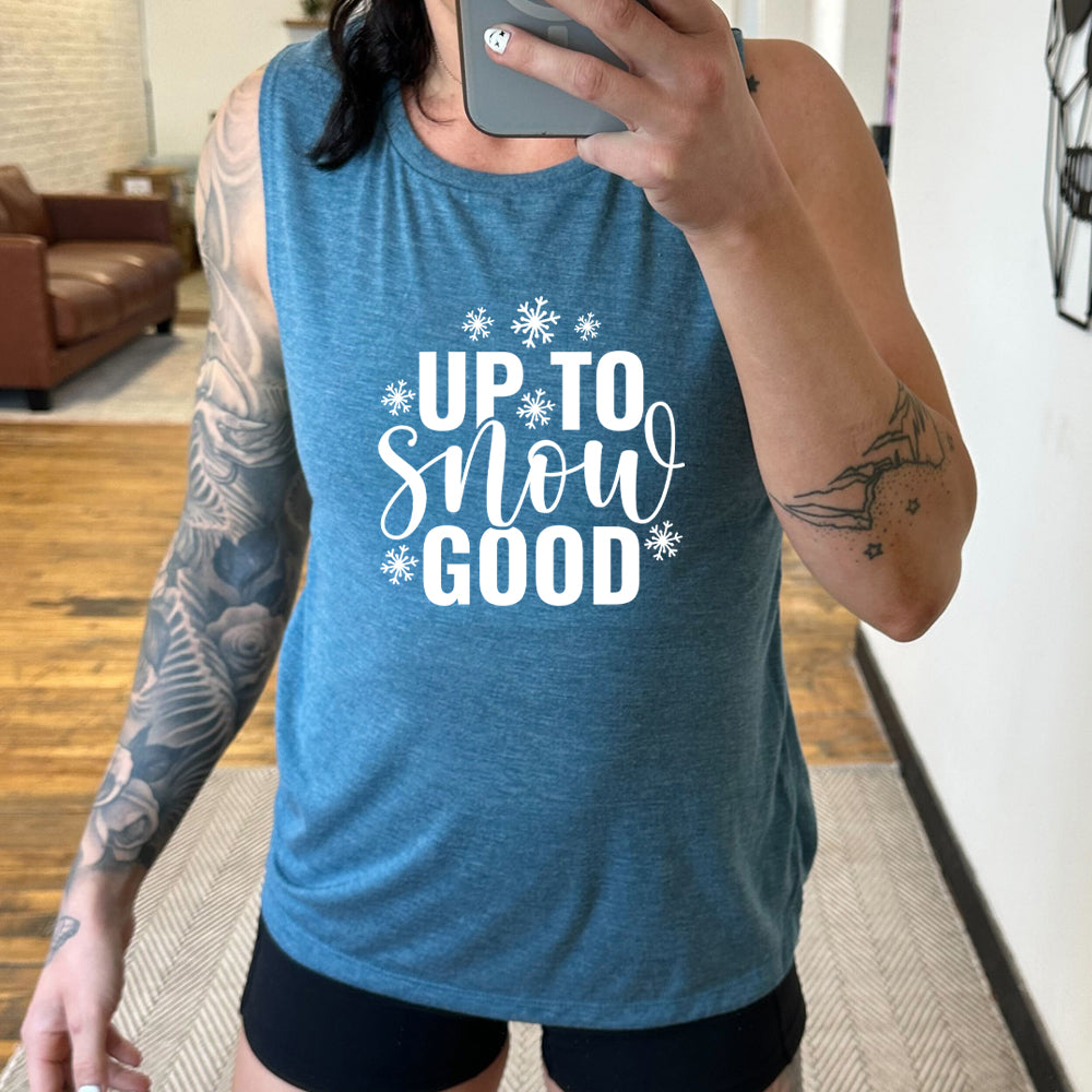 blue muscle tank with the text "up to snow good" on it