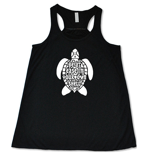 Be At Ease In Your Own Shell Shirt