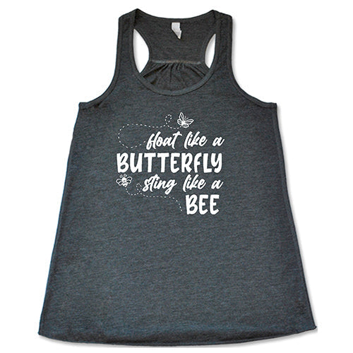 Float Like A Butterfly Sting Like A Bee Shirt