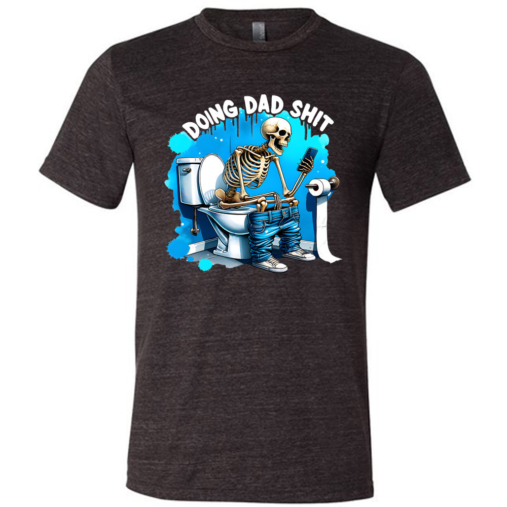 black shirt with the saying "Doing Dad Shit" on it