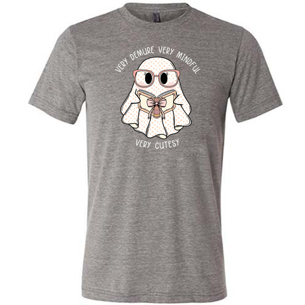 grey shirt with a ghost graphic and "very demure very mindful very cutesy" text on it