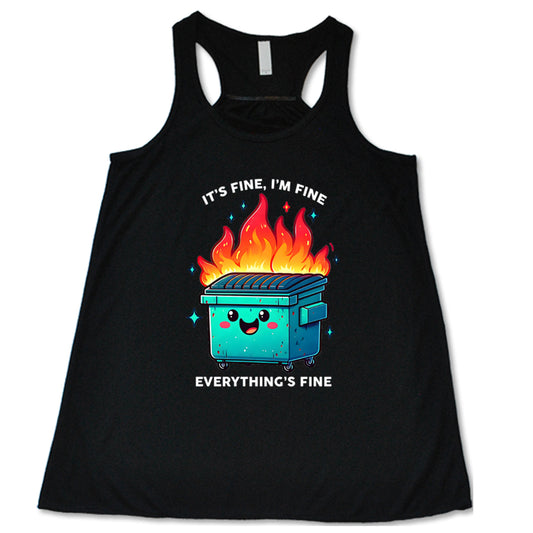 black Everything's Fine Dumpster Fire Shirt