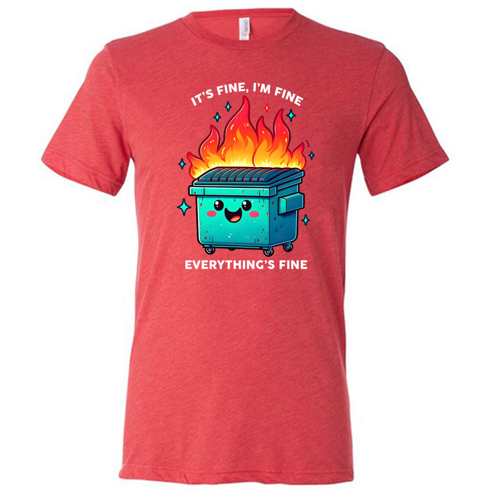 red Everything's Fine Dumpster Fire Shirt