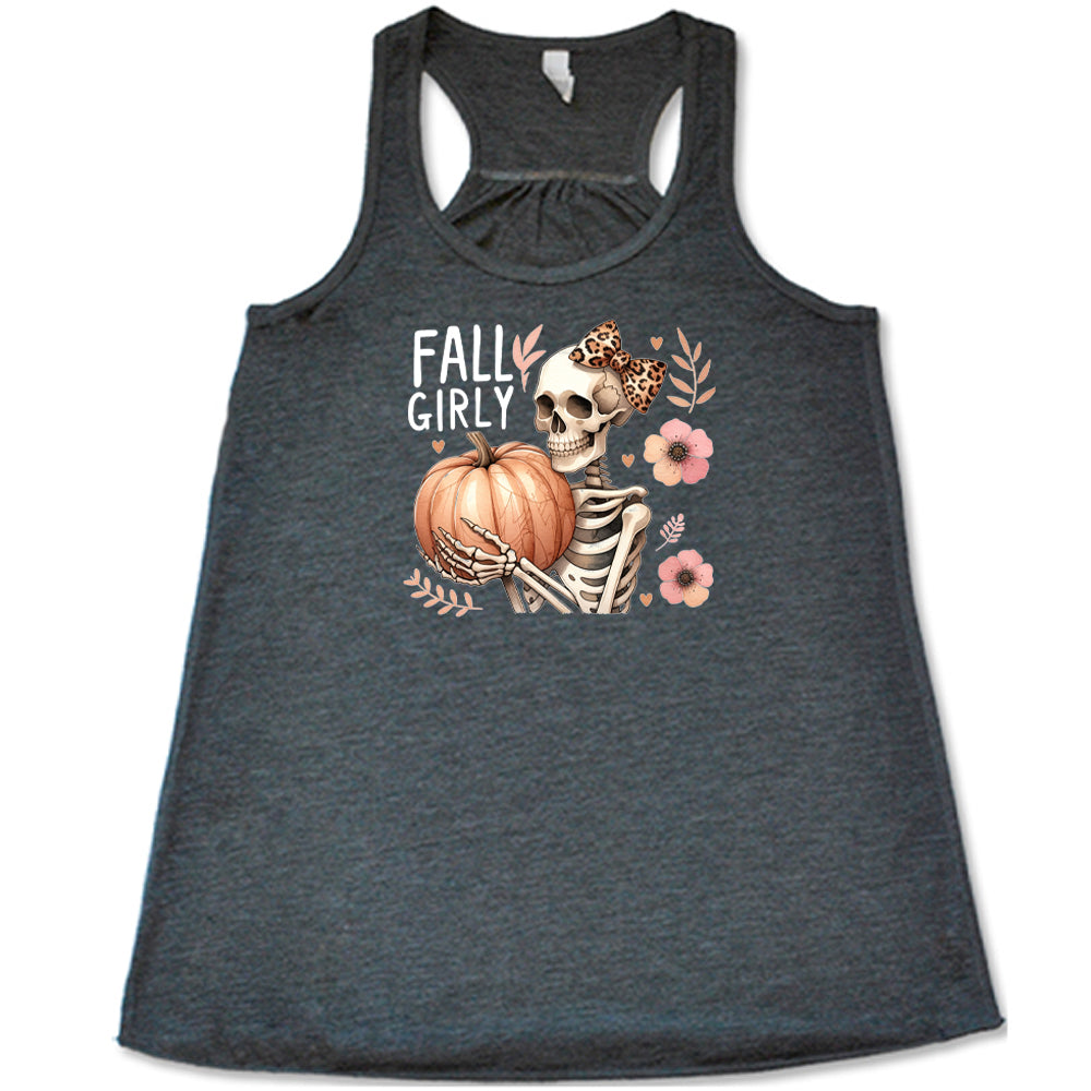 grey shirt with a skeleton and the quote "fall girly" on it