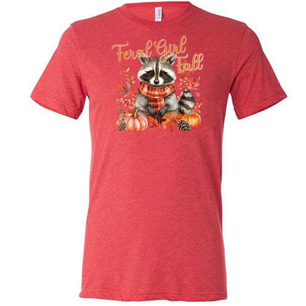 red "Feral Girl Fall" with a raccoon graphic on it shirt