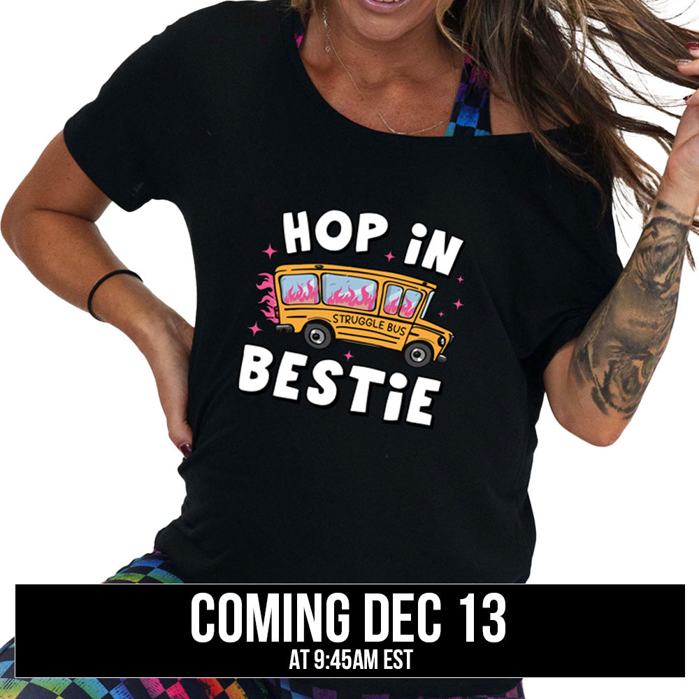 slouchy shirt with the text "Hop In Bestie" on it coming soon