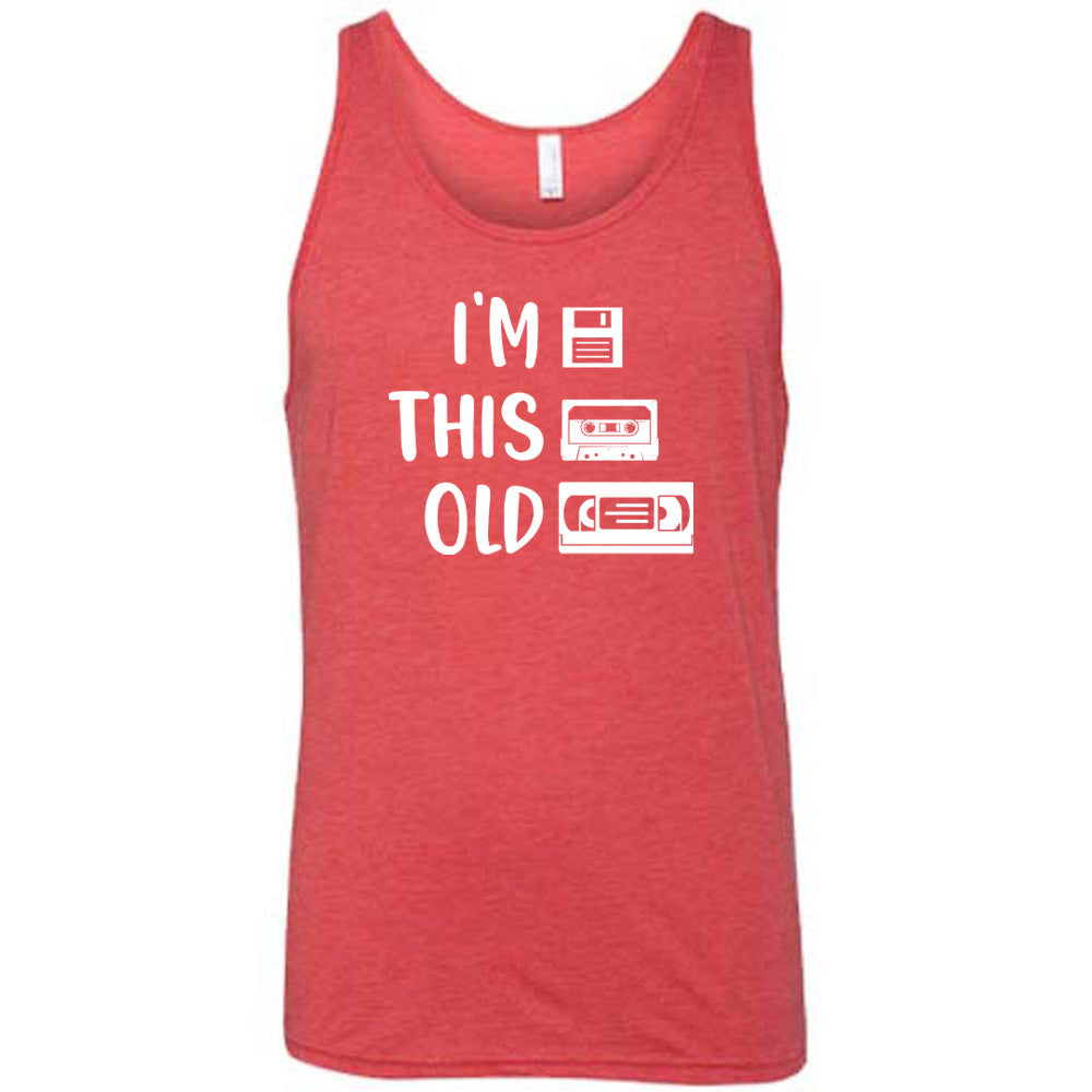 red I'm This Old Shirt unisex shirt