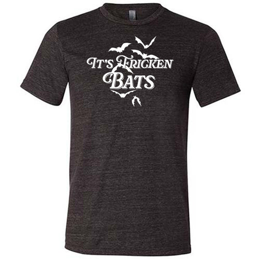 black "It's Fricken Bats" shirt