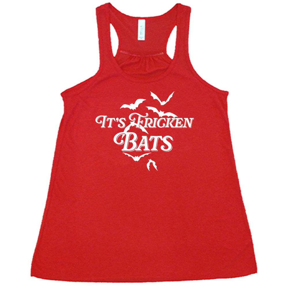 red "It's Fricken Bats" shirt