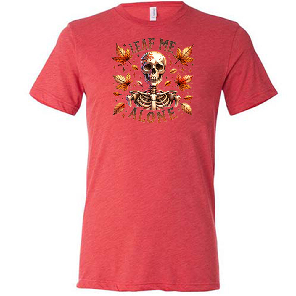 red "Leaf Me Alone" shirt