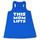 This Mom Lifts Shirt