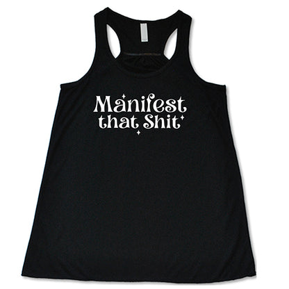 Manifest That Shit Shirt